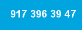 917 396 39 47 917 396 39 47